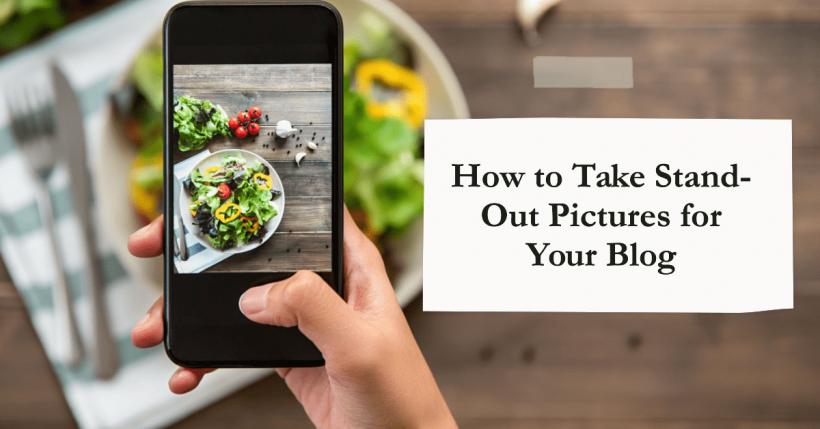 How to Take Amazing Photos for Your Blog? Photography Tips for Bloggers